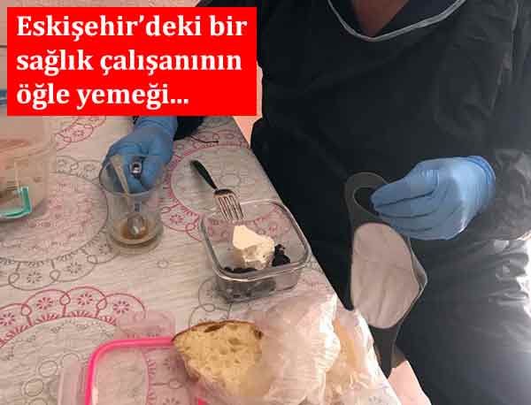 Eskişehir sağlık çalışanının öğle yemeği