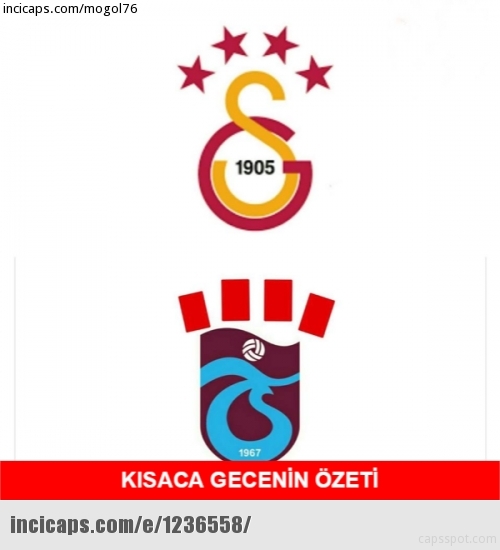 Galatasaray-Trabzonspor maçı sonrası capsler patladı!