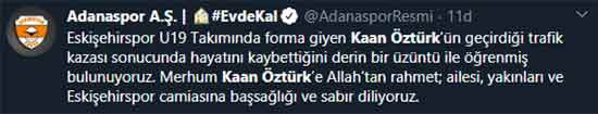 Eskişehirspor U-19 takımında forma giyen genç oyuncu Kaan Öztürk, dün akşam geçirdiği trafik kazası sonrasında yaşamını yitirdi. Eskişehir ve Eskişehirspor'u yasa boğan bu ölüm haberinin ardından spor camiası sosyal medyadan taziyelerini böyle paylaştı...