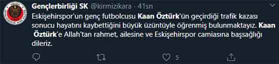 Eskişehirspor U-19 takımında forma giyen genç oyuncu Kaan Öztürk, dün akşam geçirdiği trafik kazası sonrasında yaşamını yitirdi. Eskişehir ve Eskişehirspor'u yasa boğan bu ölüm haberinin ardından spor camiası sosyal medyadan taziyelerini böyle paylaştı...