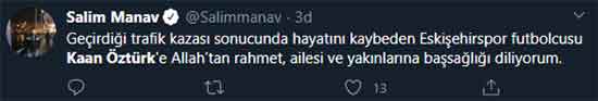 Eskişehirspor U-19 takımında forma giyen genç oyuncu Kaan Öztürk, dün akşam geçirdiği trafik kazası sonrasında yaşamını yitirdi. Eskişehir ve Eskişehirspor'u yasa boğan bu ölüm haberinin ardından spor camiası sosyal medyadan taziyelerini böyle paylaştı...