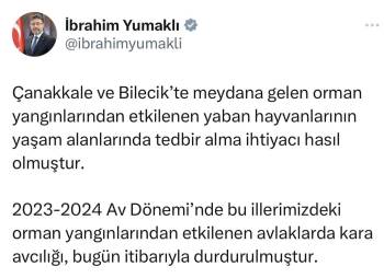 Bakan Yumaklı Açıkladı "Orman Yangınlarından Etkilenen Bilecik’Te Avlaklarda Kara Avcılığı Durduruldu"
