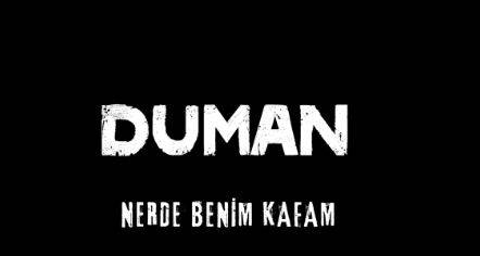 Duman'ın Yepyeni Şarkısı ''Nerde Benim Kafam'' Şarkı Sözleri