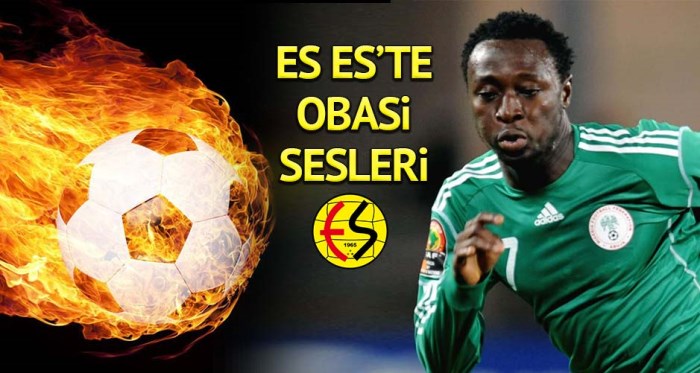 Eskişehirspor'da Obasi sesleri