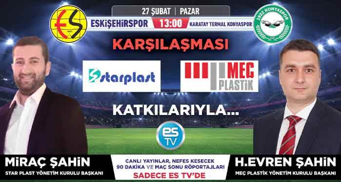 Eskişehirspor maçına yayın Desteği Starplast ve Mec Plastik’ten