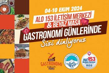 Kayseri Gastronomi Günleri’nde Alo 153 ve Beyaz Masa Hizmette