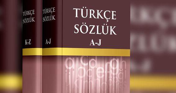 Türk Dil Kurumu (TDK) 4 kelimenin anlamını sözlükten kaldırdı: İşte o kelimeler