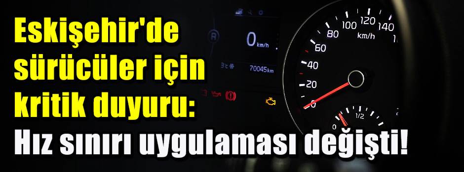 Eskişehir'de sürücüler için kritik duyuru: Hı…